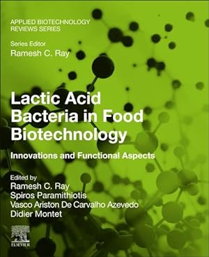 Seller image for Lactic Acid Bacteria in Food Biotechnology : Innovations and Functional Aspects for sale by GreatBookPrices