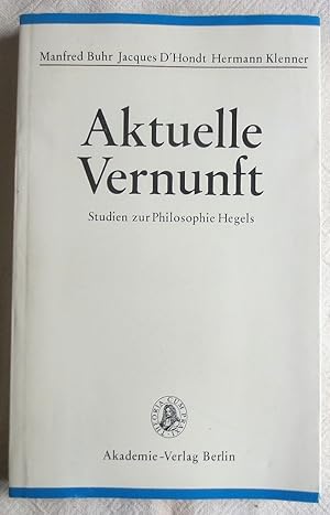 Image du vendeur pour Aktuelle Vernunft : 3 Studien zur Philosophie Hegels mis en vente par VersandAntiquariat Claus Sydow