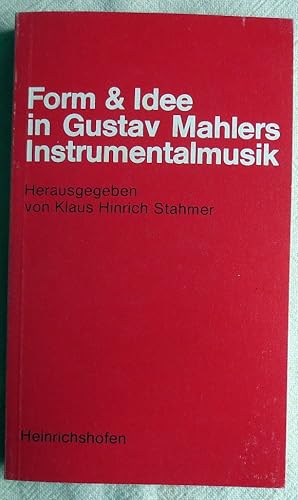 Bild des Verkufers fr Form und Idee in Gustav Mahlers Instrumentalmusik zum Verkauf von VersandAntiquariat Claus Sydow