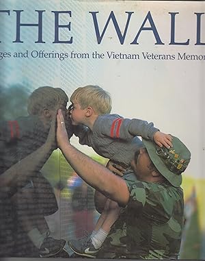 Bild des Verkufers fr The Wall: Images and Offerings from the Vietnam Veterans Memorial zum Verkauf von Robinson Street Books, IOBA