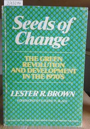 Bild des Verkufers fr Seeds of Change. The Green Revolution and Development in the 1970's. Foreword by Eugene R. Black. zum Verkauf von Versandantiquariat Trffelschwein