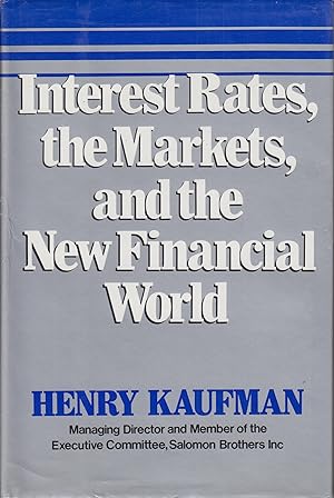 Bild des Verkufers fr Interest Rates, the Markets, and the New Financial World zum Verkauf von Robinson Street Books, IOBA