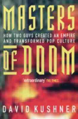 Immagine del venditore per Masters of Doom : How Two Guys Created an Empire and Transformed Pop Culture venduto da GreatBookPrices