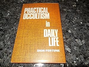 Seller image for Practical Occultism in Daily Life for sale by Veronica's Books