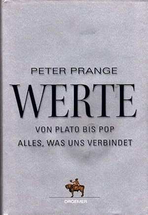 Bild des Verkufers fr Werte : Von Plato bis Pop ; alles, was uns verbindet. Mit Frank Baasner und Johannes Thiele zum Verkauf von Versandantiquariat Nussbaum