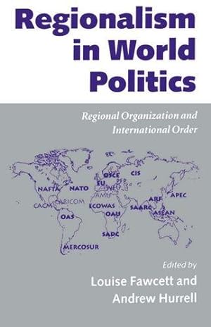 Imagen del vendedor de Regionalism in World Politics: Regional Organization and International Order a la venta por WeBuyBooks
