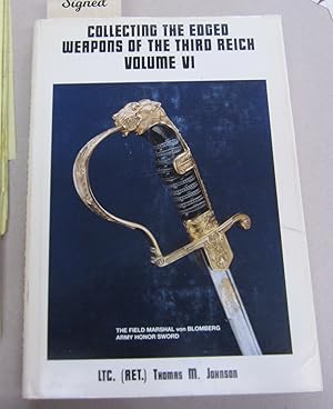 Bild des Verkufers fr Collecting the Edged Weapons of the Third Reich, Volume VI zum Verkauf von Midway Book Store (ABAA)