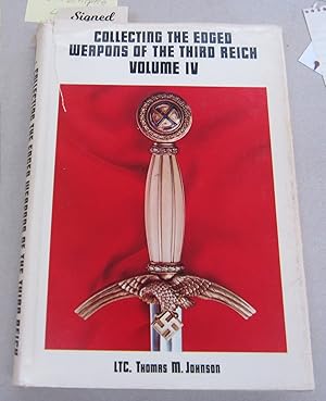 COLLECTING THE EDGED WEAPONS OF THE THIRD REICH. VOLUME FOUR