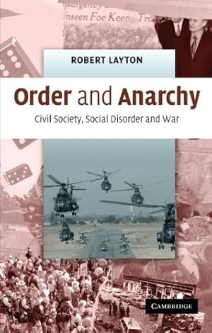 Seller image for Order and Anarchy: Civil Society, Social Disorder and War by Layton, Robert [Paperback ] for sale by booksXpress