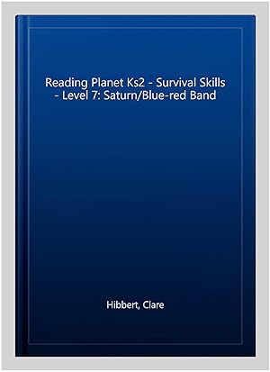 Immagine del venditore per Reading Planet Ks2 - Survival Skills - Level 7: Saturn/Blue-red Band venduto da GreatBookPrices