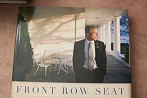 Front Row Seat: A Photographic Portrait of the Presidency of George W. Bush (Focus on American Hi...