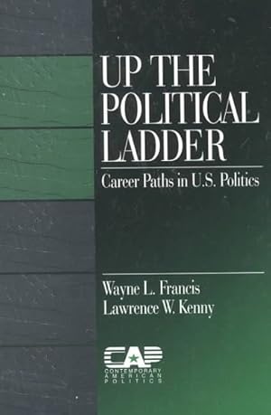 Image du vendeur pour Up the Political Ladder : Career Paths in U.S. Politics mis en vente par GreatBookPrices