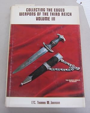 Collecting the Edged Weapons of the Third Reich, Volume III