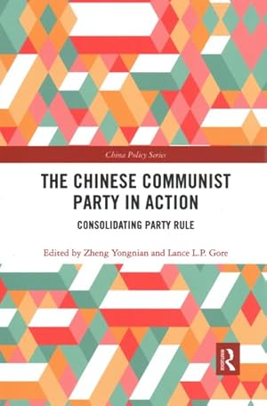 Immagine del venditore per Chinese Communist Party in Action : Consolidating Party Rule venduto da GreatBookPrices