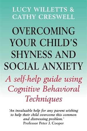 Seller image for Overcoming Your Child's Shyness and Social Anxiety : A Self-help Guide Using Cognitive Behavioral Techniques for sale by GreatBookPrices