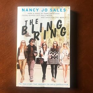 The Bling Ring: How a Gang of Fame-Obsessed Teens Ripped Off Hollywood and Shocked the World