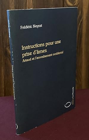 Immagine del venditore per Instructions pour une prise d'mes ; Artaud et l'envotement occidental" venduto da Palimpsest Scholarly Books & Services