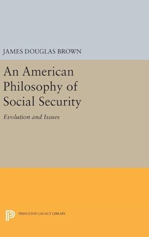 Imagen del vendedor de American Philosophy of Social Security : Evolution and Issues a la venta por GreatBookPrices