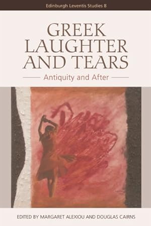 Immagine del venditore per Greek Laughter and Tears : Antiquity and After venduto da GreatBookPrices