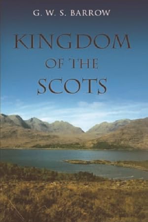 Immagine del venditore per Kingdom of the Scots : Government, Church and Society from the Eleventh to the Fourteenth Century venduto da GreatBookPrices