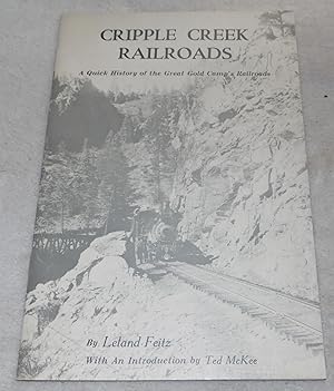 Seller image for Cripple Creek Railroads: A Quick History of the Great Gold Camp's Railroads for sale by Pheonix Books and Collectibles