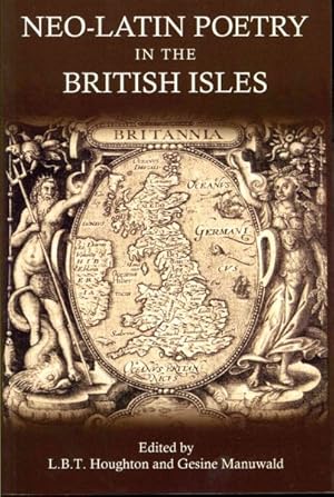 Image du vendeur pour Neo-Latin Poetry in the British Isles mis en vente par GreatBookPrices