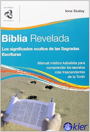 Bild des Verkufers fr Biblia Revelada: Los Significados Ocultos De Las Sagradas Escrituras (Mayor Del Canal Infinito) (Spanish Edition) zum Verkauf von Von Kickblanc