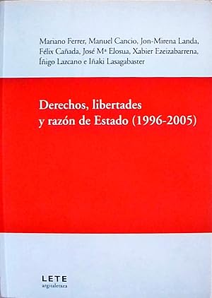 Derechos, libertades y razón de Estado (1996-2005) (Lete Juridikoa)