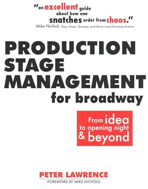 Seller image for Production Stage Management for Broadway : From Idea to Opening Night & Beyond for sale by GreatBookPrices