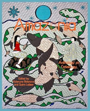 Immagine del venditore per Amazonia : Anthology As Cosmology venduto da GreatBookPrices