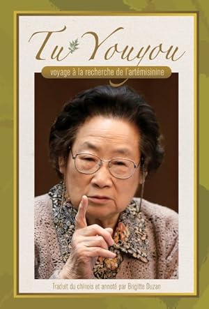 Immagine del venditore per Tu Youyou : Voyage a La Recherche De L'artemisinine venduto da GreatBookPrices