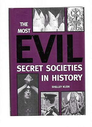 Seller image for THE MOST EVIL SECRET SOCIETIES IN HISTORY. for sale by Chris Fessler, Bookseller