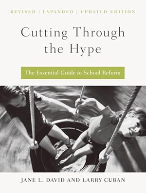 Image du vendeur pour Cutting Through the Hype : The Essential Guide to School Reform mis en vente par GreatBookPrices