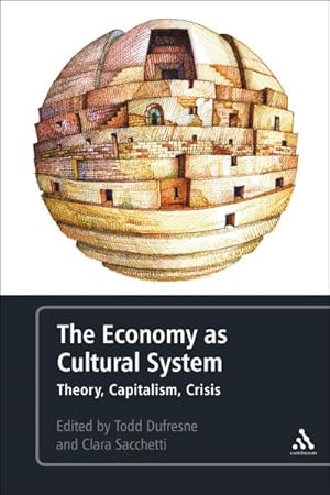 Image du vendeur pour Economy As Cultural System : Theory, Capitalism, Crisis mis en vente par GreatBookPrices