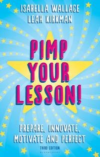 Seller image for Pimp Your Lesson! : Prepare, Innovate, Motivate and Perfect (New Edition) for sale by GreatBookPrices