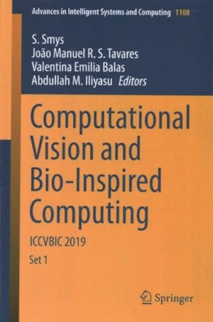 Immagine del venditore per Computational Vision and Bio-Inspired Computing : ICCVBIC 2019 venduto da GreatBookPrices