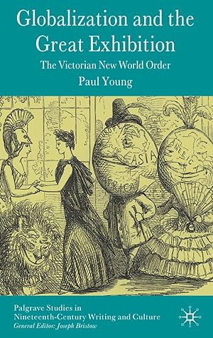 Image du vendeur pour Globalization and the Great Exhibition: The Victorian New World Order mis en vente par moluna
