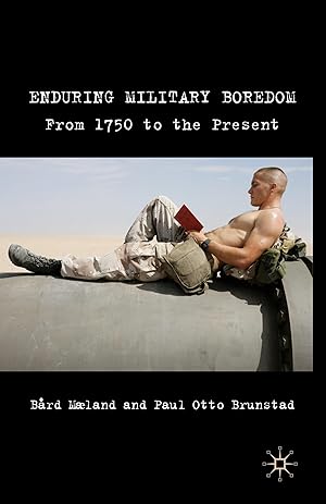 Imagen del vendedor de Enduring Military Boredom: From 1750 to the Present a la venta por moluna