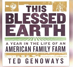 Immagine del venditore per This Blessed Earth : A Year in the Life of an American Family Farm: Library Edition venduto da GreatBookPrices