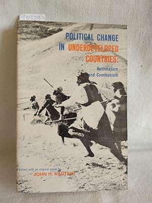 Seller image for Political Change in underdeveloped Countries: Nationalism and Communism. for sale by Versandantiquariat Waffel-Schrder