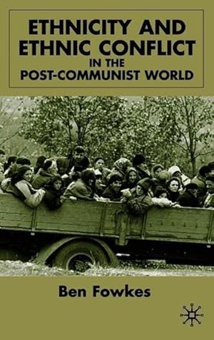 Imagen del vendedor de Ethnicity and Ethnic Conflict in the Post-Communist World a la venta por moluna