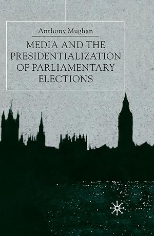 Bild des Verkufers fr Media and the Presidentialization of Parliamentary Elections zum Verkauf von moluna