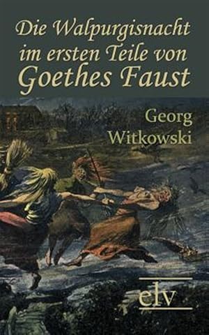 Bild des Verkufers fr Die Walpurgisnacht im ersten Teile von Goethes Faust zum Verkauf von GreatBookPrices
