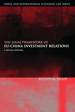 Seller image for Legal Framework of Eu-china Investment Relations : A Critical Appraisal for sale by GreatBookPrices