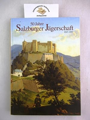 50 Jahre Salzburger Jägerschaft : 1947 - 1997 ; eine Salzburger Jagdgeschichte. [Hrsg.: Salzburge...