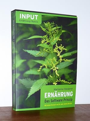 Ernährung. Das Software Prinzip. Mit einem Vorwort von Dr. med. Andres Bircher.