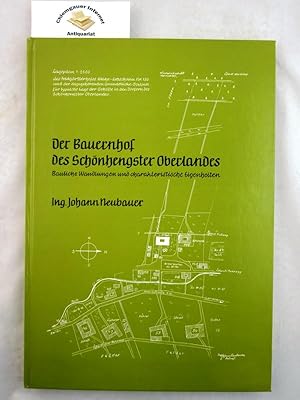 Bild des Verkufers fr Der Bauernhof des Schnhengster Oberlandes : bauliche Wandlungen im Laufe von 7 Jahrhunderten und charakteristische Eigenheiten der alten Hfe mit Zeichnungen, Bildbeilagen sowie der Geschichte dreier Bauernhfe und einer Sippengeschichte. Hrsg. vom Schnhengster Heimatbund e.V. Gppingen zum Verkauf von Chiemgauer Internet Antiquariat GbR