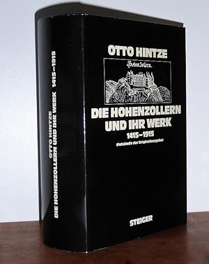 Die Hohenzollern und ihr Werk. 1415-1915. Fünfhundert Jahre vaterländische Geschichte. (Faksimile...