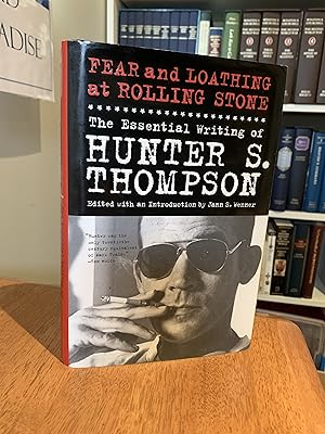 Imagen del vendedor de Fear and Loathing at Rolling Stone: The Essential Writing Of Hunter S Thompson a la venta por Sad Paradise Books