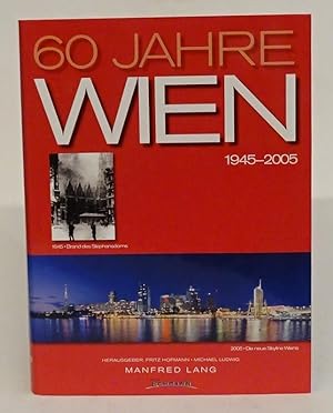 Bild des Verkufers fr 60 Jahre Wien. 1945-2005. zum Verkauf von Der Buchfreund